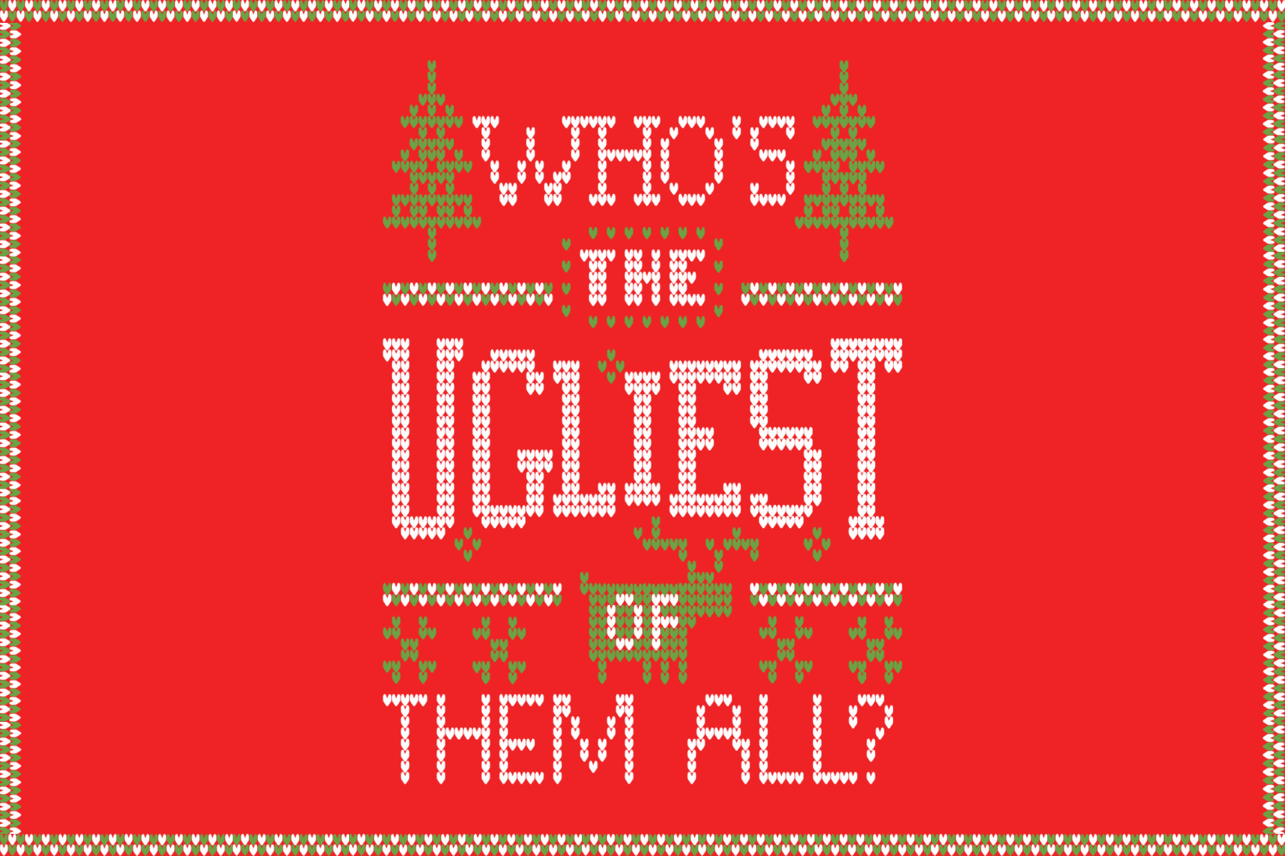 A red holiday invitation in a knit-style design reads ‘WHO’S THE UGLIEST OF THEM ALL?’ with Christmas trees and a reindeer.