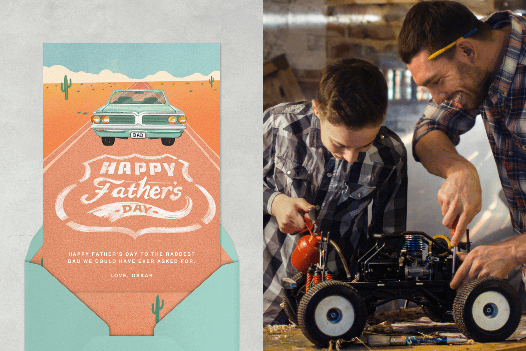 A card with a blue convertible with a DAD license plate driving down a desert road with a route sign that reads HAPPY FATHER’S DAY; a father and son work on a small model car. 