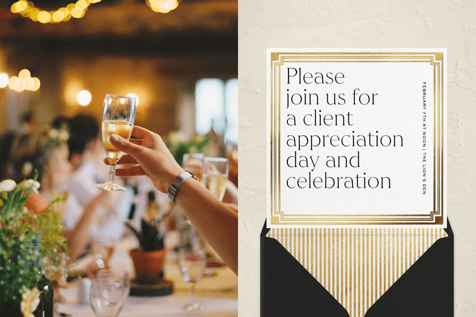 A hand holding up a drink at an event at a dinner table; A white invitation for a client appreciation event with a gold border. 