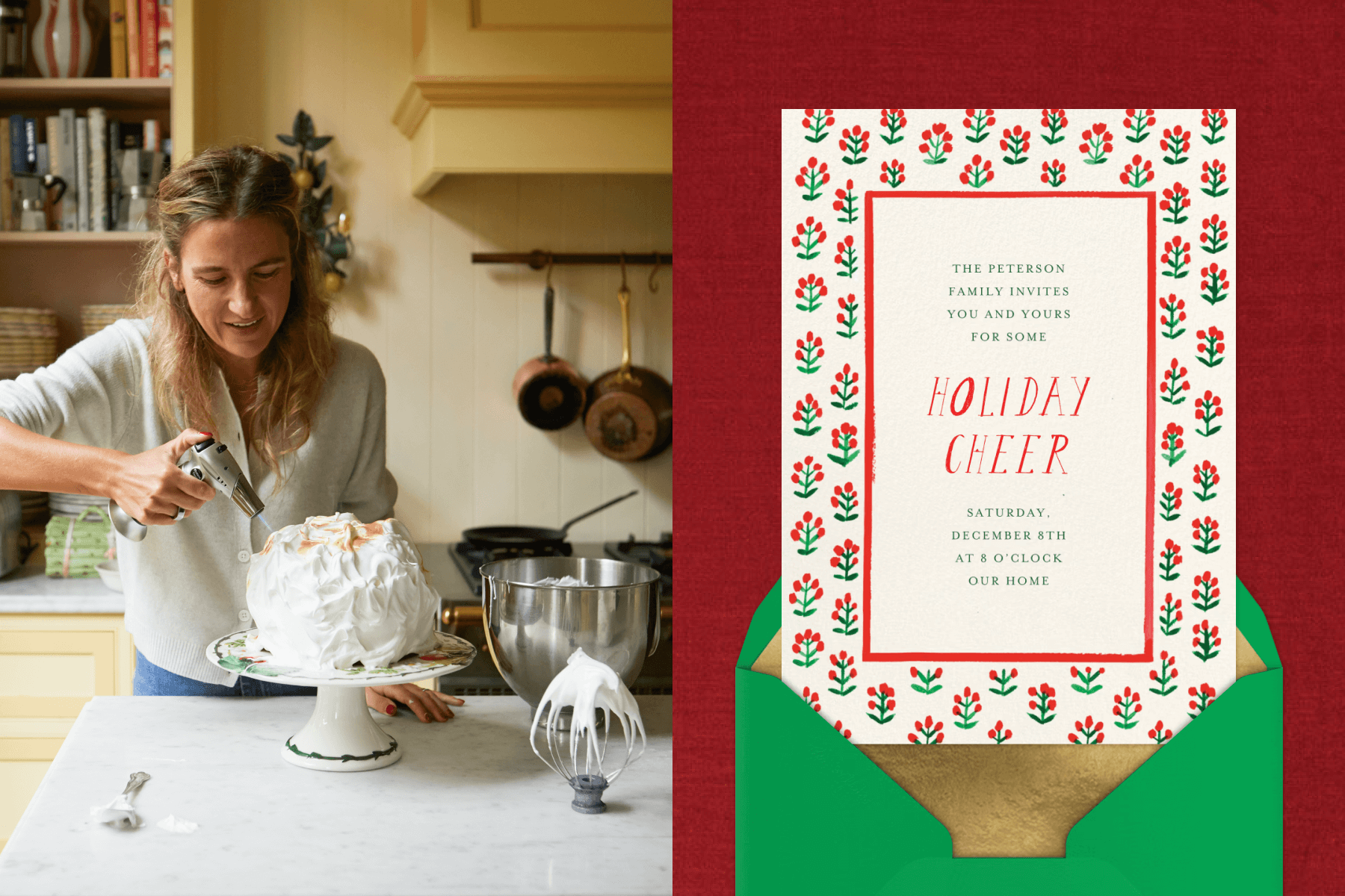 Skye McAlpine using a blowtorch to toast the meringue on a cake; A holiday invitation with a border of red and green winter berries and text reading ‘HOLIDAY CHEER’. 