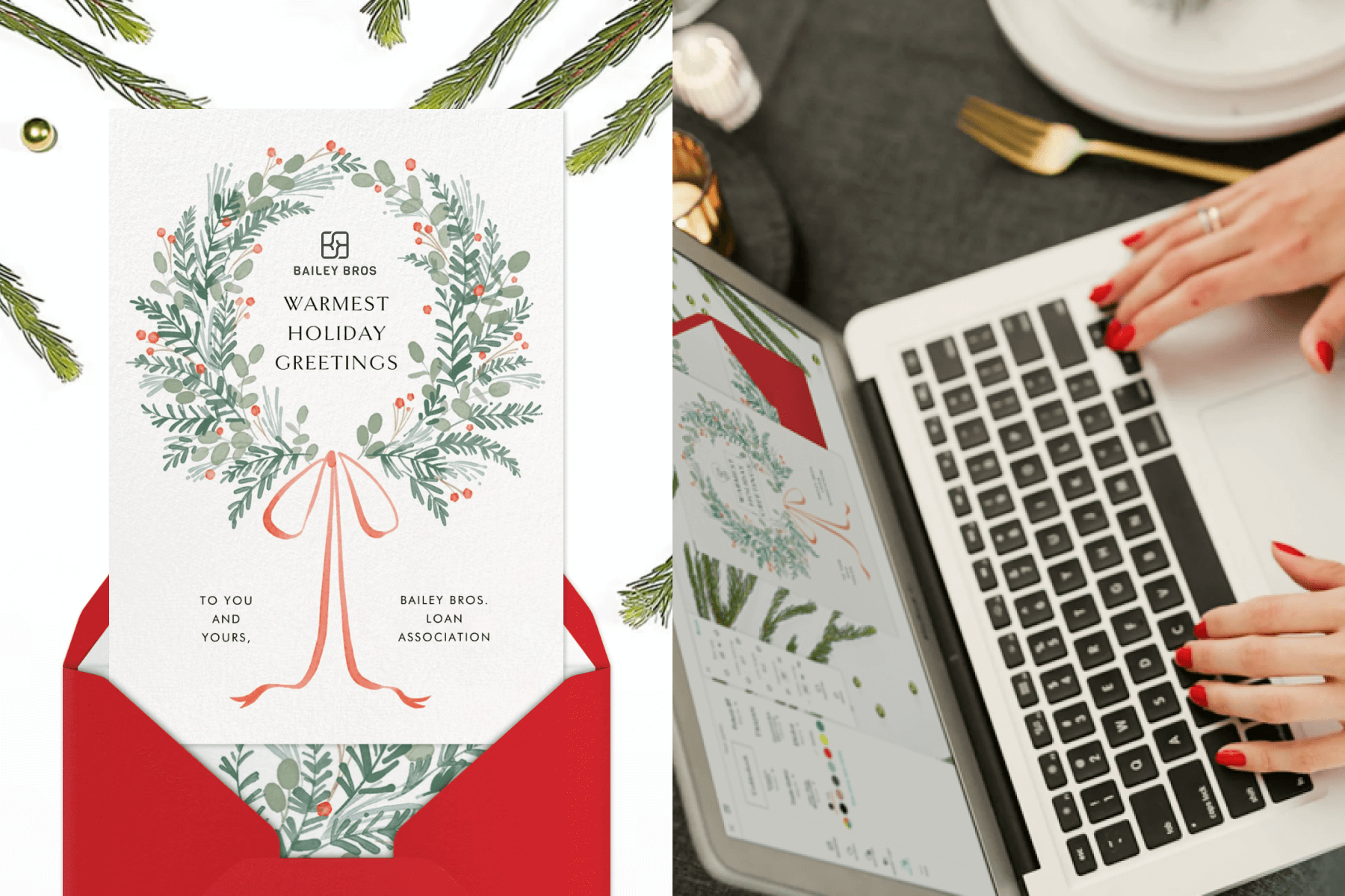 A professional holiday card with a watercolor wreath and company logo; A woman’s hands typing on a laptop to customize the same holiday card.