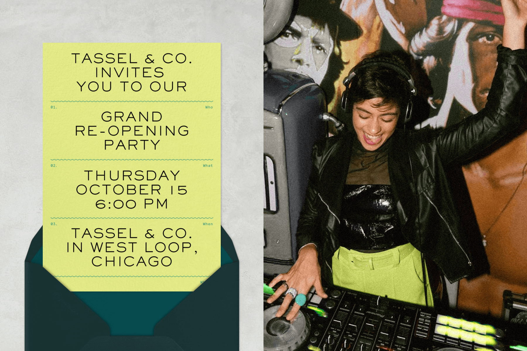 A lime green grand re-opening party invitation with black text; A DJ playing music at a party’s DJ booth wearing lime green pants. 