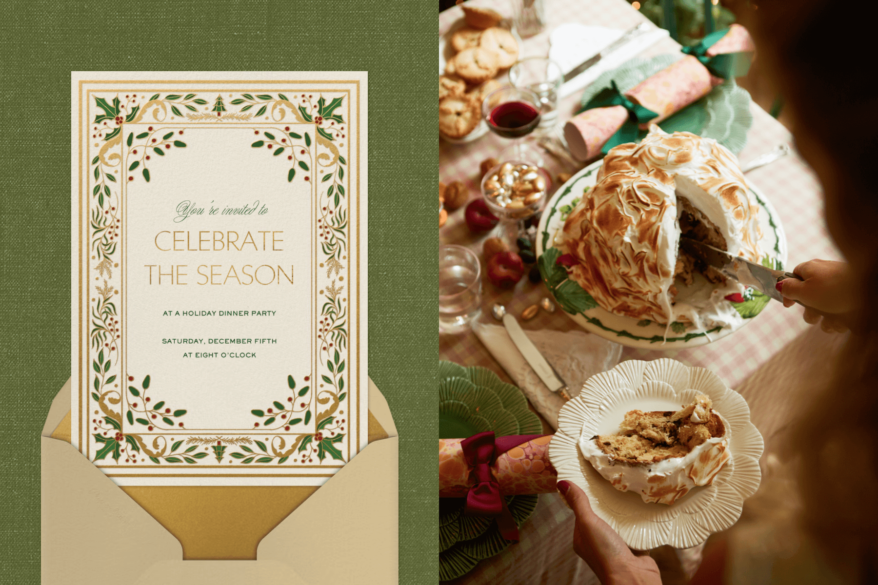 A holiday invitation with a gold border and greenery; A cake covered in meringue being sliced onto a plate. 